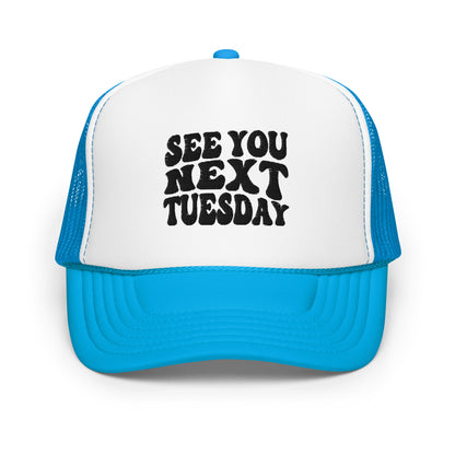 See you Next Tuesday Blue Trucker - James Kennedy Merch