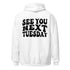 See You Next Tuesday White Hoodie - James Kennedy Merch